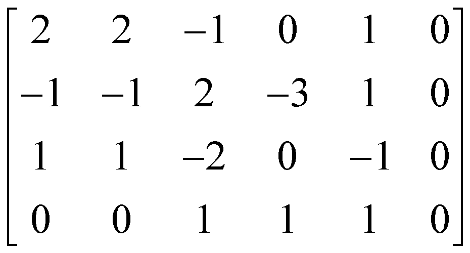 [2 2 -1 0 1 0; -1 -1 2 -3 1 0; 1 1 -2 0 -1 0; 0 0 1 1 1 0]