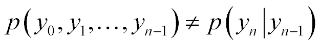p(y sub 0, y sub 1, ..., y sub n-1) is not equal to p(y sub n Given y sub n-1)